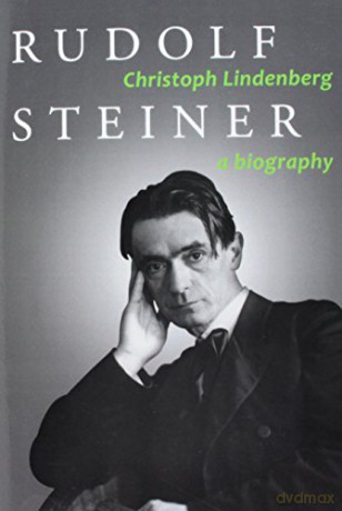 Rudolf Steiner: A Biography - Christoph Lindenberg [KSIĄŻKA]