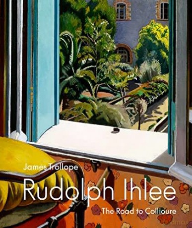 Rudolph Ihlee: The Road to Collioure - James Trollope [KSIĄŻKA]