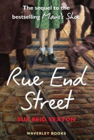 Rue End Street: The Greenock Sequel to Mavis's Shoe: The Sequel to Mavis's Shoe - Sue Reid Sexton [KSIĄŻKA]