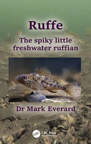 Ruffe: The spiky little freshwater ruffian - Mark Everard [KSIĄŻKA]