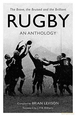 Rugby: An Anthology: The Brave, the Bruised and the Brilliant - Levison [KSIĄŻKA]