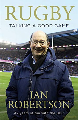 Rugby: Talking A Good Game: The Perfect Gift for Rugby Fans - Ian Robertson [KSIĄŻKA]