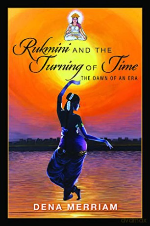 Rukmini and the Turning of Time: The Dawn of an Era - Dena Merriam [KSIĄŻKA]