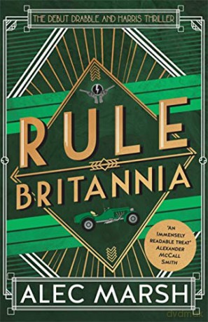 Rule Britannia (The Drabble and Harris Thrillers): 'A rollicking good read' Ian Rankin (Drabble and Harris, 1) - Alec Marsh [KSIĄŻKA]