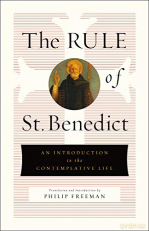 Rule of St. Benedict, The: An Introduction to the Contemplative Life - Translated Freeman [KSIĄŻKA]