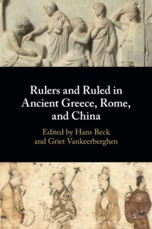 Rulers and Ruled in Ancient Greece, Rome, and China - Hans Beck [KSIĄŻKA]