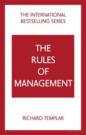 Rules of Management: A Definitive Code for Managerial Success - Richard Templar [KSIĄŻKA]