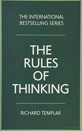 Rules of Thinking, The: A personal code to think yourself smarter, wiser and happier - Richard Templar [KSIĄŻKA]