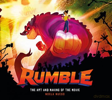 Rumble: The Art and Making of the Movie - Noela Hueso [KSIĄŻKA]