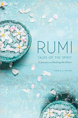 Rumi: Tales of the Spirit: A Journey to Healing the Heart - Mandala Publshing [KSIĄŻKA]