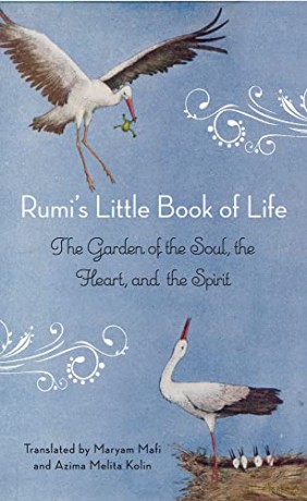 Rumi's Little Book Of Life: The Garden of the Soul, the Heart, and the Spirit - Rumi [KSIĄŻKA]