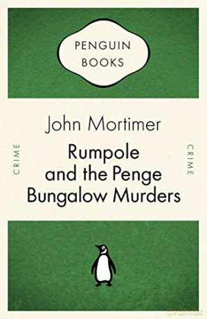 Rumpole and the Penge Bungalow Murders (Penguin Celebrations) - John Mortimer [KSIĄŻKA]