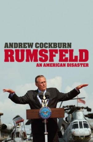 Rumsfeld: An American Disaster - Andrew Cockburn [KSIĄŻKA]