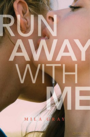 Run Away with Me - Mila Gray [KSIĄŻKA]