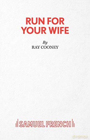Run For Your Wife - A Comedy (Acting Edition S.) - Ray Cooney [KSIĄŻKA]