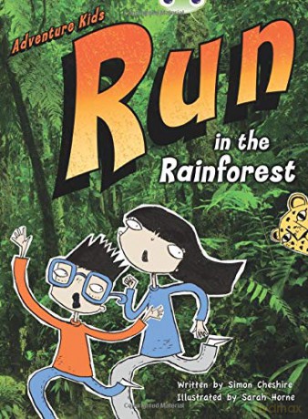 Run in the Rainforest: Run in the Rainforest (BUG CLUB) - Simon Cheshire [KSIĄŻKA]