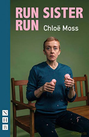 Run Sister Run (NHB Modern Plays) - Chloe Moss [KSIĄŻKA]