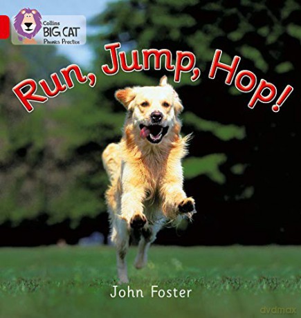Run, Jump, Hop: This photographic book explains how people and animals move (Collins Big Cat Phonics) - John Foster [KSIĄŻKA]