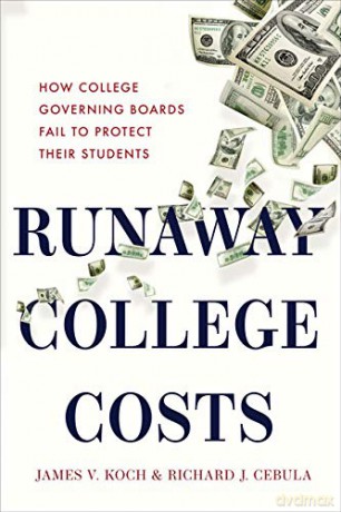 Runaway College Costs: How College Governing Boards Fail to Protect Their Students - James V. Koch [KSIĄŻKA]
