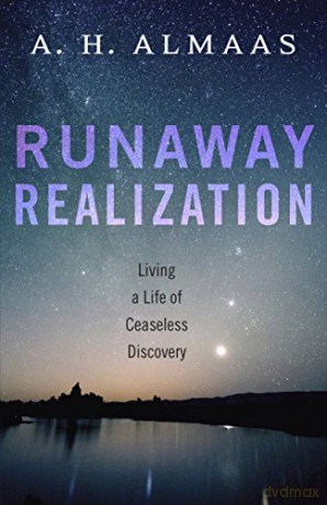 Runaway Realization: Living a Life of Ceaseless Discovery - A.H. Almaas [KSIĄŻKA]