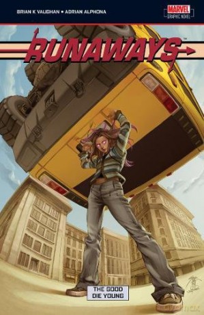 RUNAWAYS VOLUME 3: The Good Die Young - Brian K. Vaughan [KSIĄŻKA]