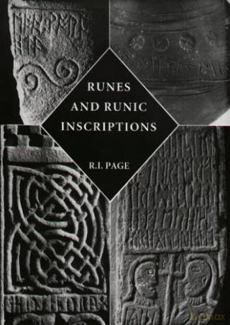 Runes and Runic Inscriptions: Collected Essays on Anglo-Saxon and Viking Runes - R.I. Page [KSIĄŻKA]
