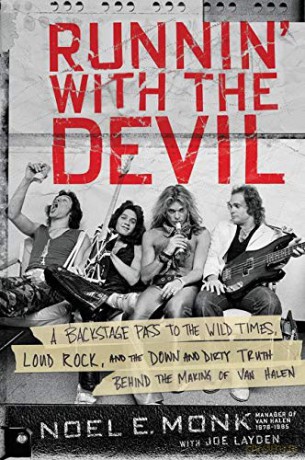 Runnin' with the Devil: A Backstage Pass to the Wild Times, Loud Rock, and the Down and Dirty Truth Behind the Making of Van Halen - Noel Monk [KSIĄŻKA]