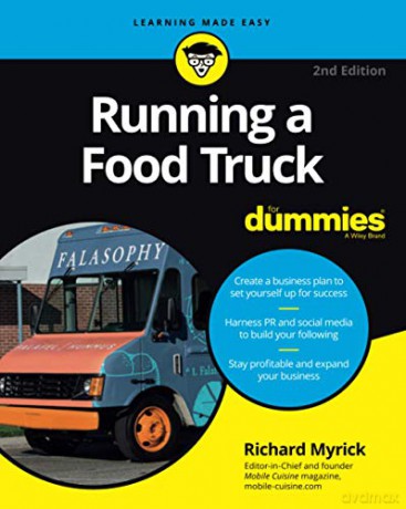 Running a Food Truck For Dummies, 2nd Edition (For Dummies (Lifestyle)) - Richard Myrick [KSIĄŻKA]