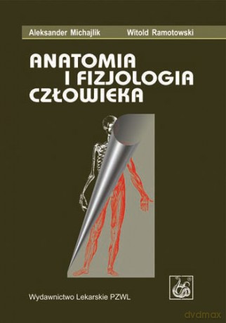 Anatomia i fizjologia człowieka - Michajlik [KSIĄŻKA]