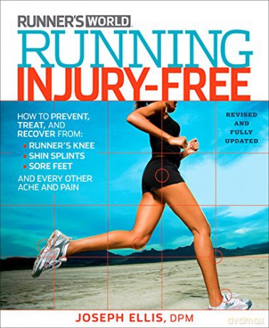 Running Injury-Free (Revised Edition): How to Prevent, Treat, and Recover From Runner's Knee, Shin Splints, Sore Feet and Every Other Ache and Pain - Joseph Ellis Jr [KSIĄŻKA]