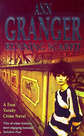 Running Scared (Fran Varady 3): A London mystery of murder and intrigue - Ann Granger [KSIĄŻKA]