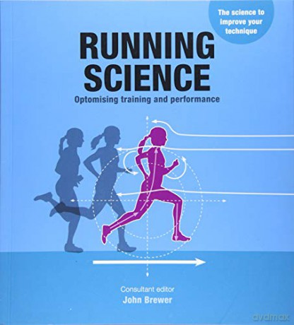 Running Science: Revealing the science of peak performance - John Brewer [KSIĄŻKA]