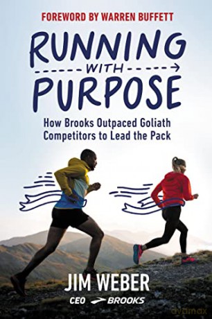 Running with Purpose: How Brooks Outpaced Goliath Competitors to Lead the Pack - James Weber [KSIĄŻKA]