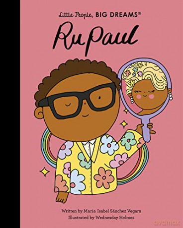 RuPaul (61) (Little People, BIG DREAMS) - Maria Isabel Sanchez Vegara [KSIĄŻKA]