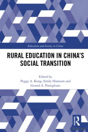 Rural Education in China's Social Transition (Education and Society in China) - Peggy A. Kong [KSIĄŻKA]