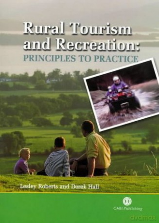 Rural Tourism and Recreation: Principles to Practice - L. Roberts [KSIĄŻKA]