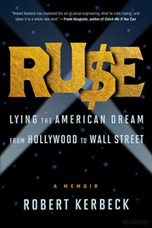 Ruse: Lying The American Dream From Hollywood To Wall Street - Robert [KSIĄŻKA]