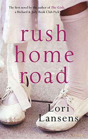 Rush Home Road - Lori Lansens [KSIĄŻKA]