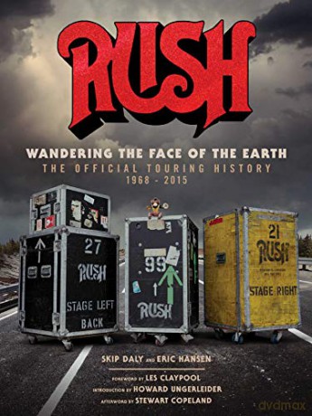 Rush: Wandering The Face of The Earth: The Official Touring History - Richard Bienstock [KSIĄŻKA]