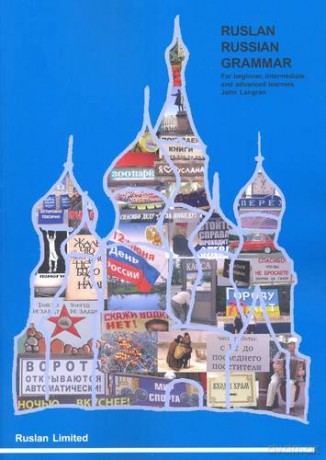 Ruslan Russian Grammar: for beginner, intermediate and advanced learners. With audio download - John Langran [KSIĄŻKA]