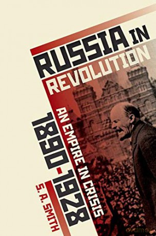 Russia in Revolution: An Empire in Crisis, 1890 to 1928 - S. A. Smith [KSIĄŻKA]