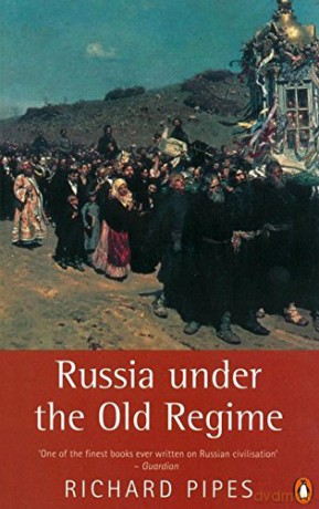 Russia Under the Old Regime: Second Edition - Richard Pipes [KSIĄŻKA]