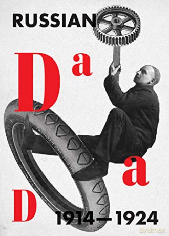 Russian Dada 1914-1924 (The MIT Press) - Margarita Tupitsyn [KSIĄŻKA]