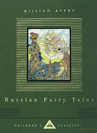 Russian Fairy Tales (Everyman's Library CHILDREN'S CLASSICS) - Gillian Avery [KSIĄŻKA]