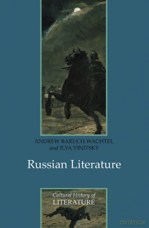Russian Literature: 23 (Cultural History of Literature) - Pro Andrew Baruch Wachtel [KSIĄŻKA]