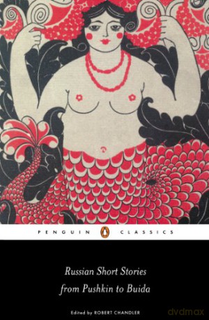 Russian Short Stories from Pushkin to Buida - Robert Chandler [KSIĄŻKA]