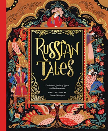 Russian Tales: Traditional Stories of Quests and Enchantments (Traditional Tales) - Dinara Mirtalipova [KSIĄŻKA]