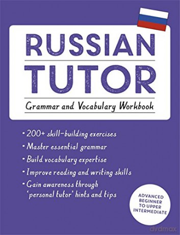 Russian Tutor: Grammar and Vocabulary Workbook (Learn Russian with Teach Yourself): Advanced beginner to upper intermediate course (Language Tutors) - Dr Michael Ransome [KSIĄŻKA]