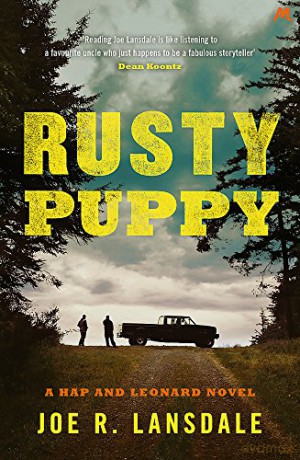 Rusty Puppy: Hap and Leonard Book 10 (Hap and Leonard Thrillers) - Joe R. Lansdale [KSIĄŻKA]