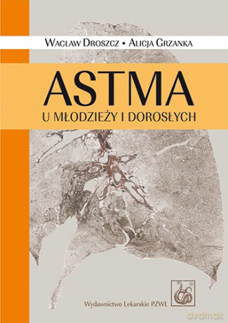 Astma u młodzieży i dorosłych - Droszcz [KSIĄŻKA]
